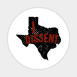 Women Have Had Enough: Texas - I DISSENT (red and black) Magnet